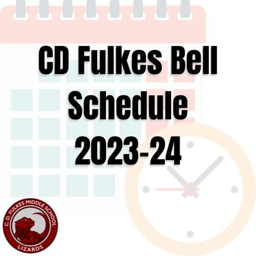 CD Fulkes Bell Schedule 2023-24