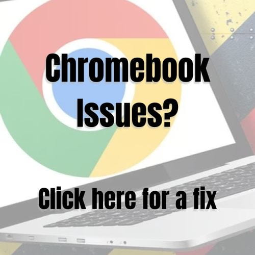 Chromebook Issues? Click here for a fix